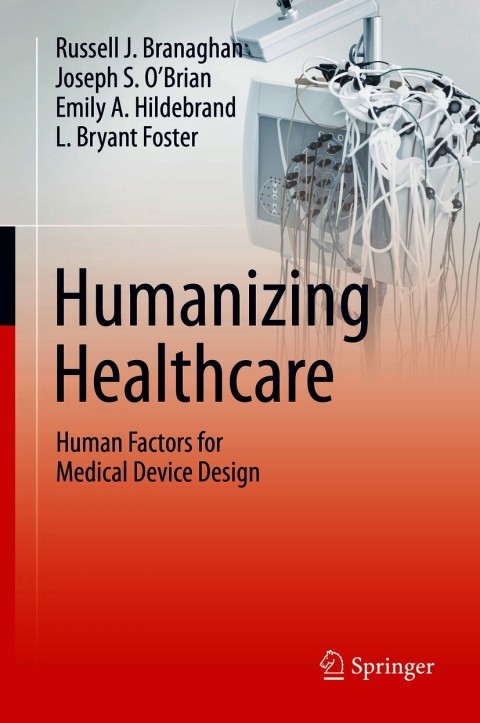 Humanizing Healthcare â Human Factors for Medical Device Design 