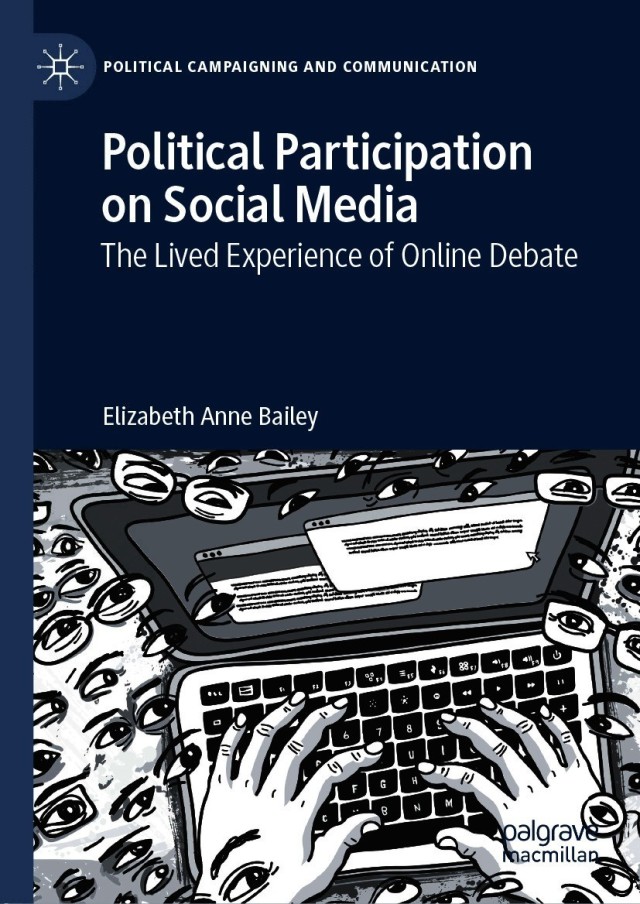 Political Participation on Social Media the Lived Experience of Online Debate