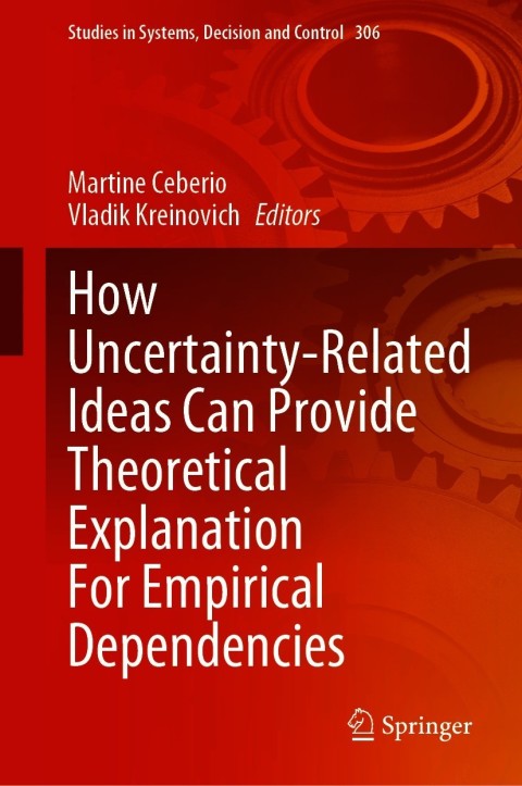 Cover image for book How Uncertainty-Related Ideas Can Provide Theoretical Explanation For Empirical Dependencies