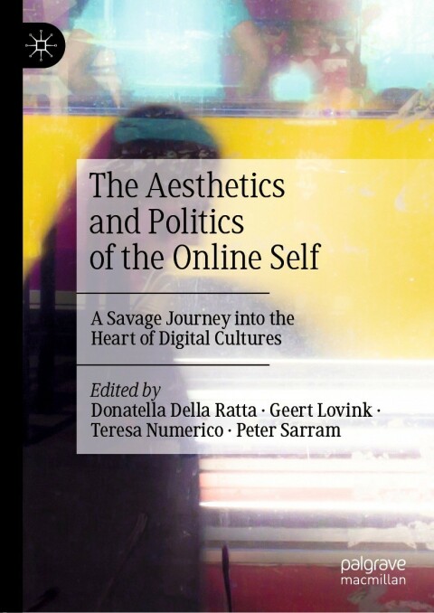 Cover image for book The Aesthetics and Politics of the Online Self