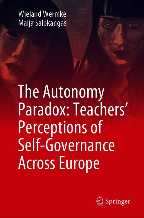 The Autonomy Paradox: Teachersâ Perceptions of Self-Governance Across Europe 