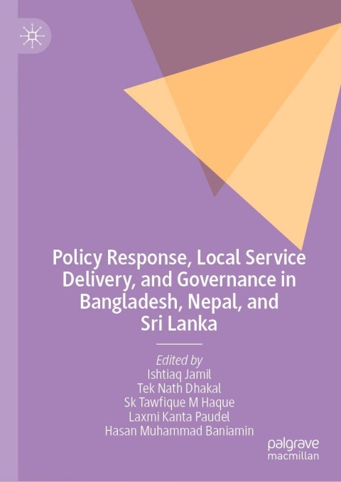 Cover image for book Policy Response, Local Service Delivery, and Governance in Bangladesh, Nepal, and Sri Lanka