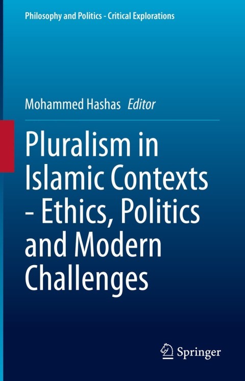 Cover image for book Pluralism in Islamic Contexts - Ethics, Politics and Modern Challenges