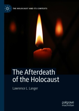 The Afterdeath of the Holocaust