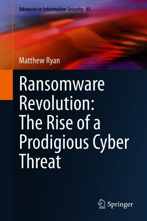 Cover image for book Ransomware Revolution: The Rise of a Prodigious Cyber Threat