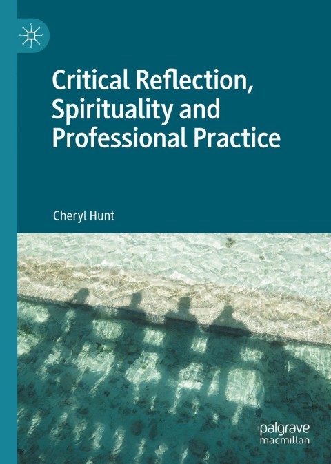 Cover image for book Critical Reflection, Spirituality and Professional Practice