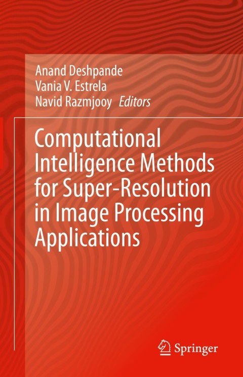 Cover image for book Computational Intelligence Methods for Super-Resolution in Image Processing Applications