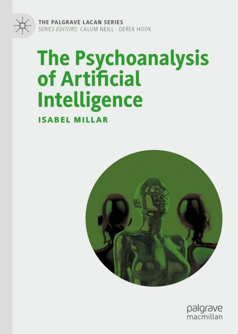 Cover image for book The Psychoanalysis of Artificial Intelligence