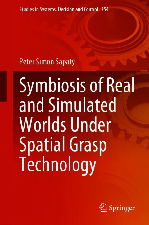 Cover image for book Symbiosis of Real and Simulated Worlds Under Spatial Grasp Technology