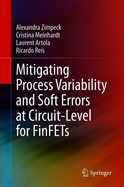 Cover image for book Mitigating Process Variability and Soft Errors at Circuit-Level for FinFETs