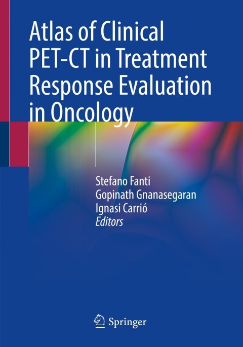 Cover image for book Atlas of Clinical PET-CT in Treatment Response Evaluation in Oncology