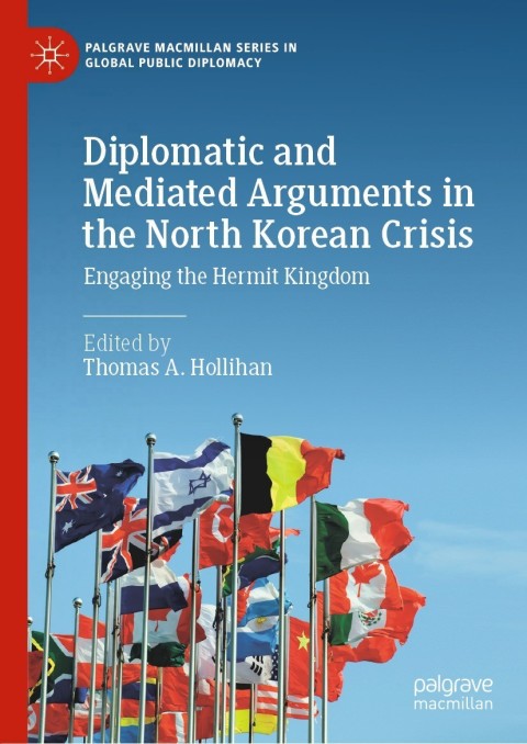 Cover image for book Diplomatic and Mediated Arguments in the North Korean Crisis