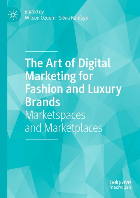 Cover image for book The Art of Digital Marketing for Fashion and Luxury Brands