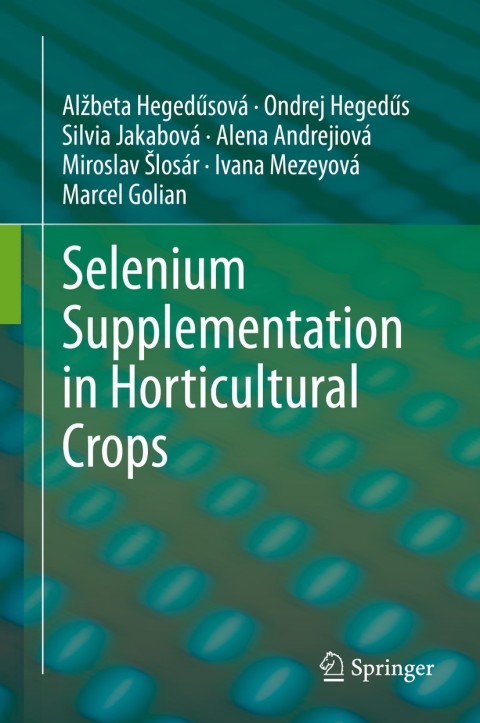 Cover image for book Selenium Supplementation in Horticultural Crops
