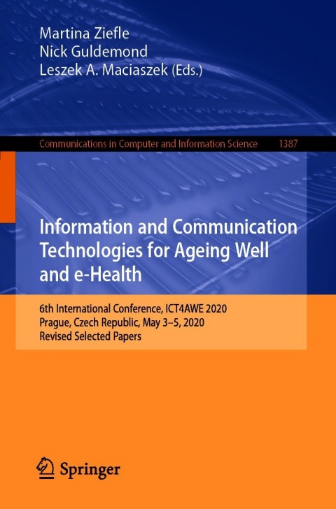 Cover image for book Information and Communication Technologies for Ageing Well and e-Health