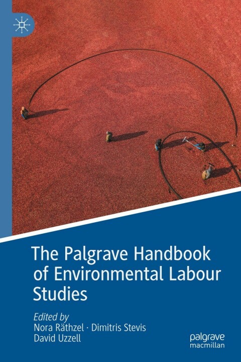 Cover image for book The Palgrave Handbook of Environmental Labour Studies
