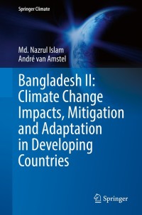 Cover image: Bangladesh II: Climate Change Impacts, Mitigation and Adaptation in Developing Countries 9783030719487