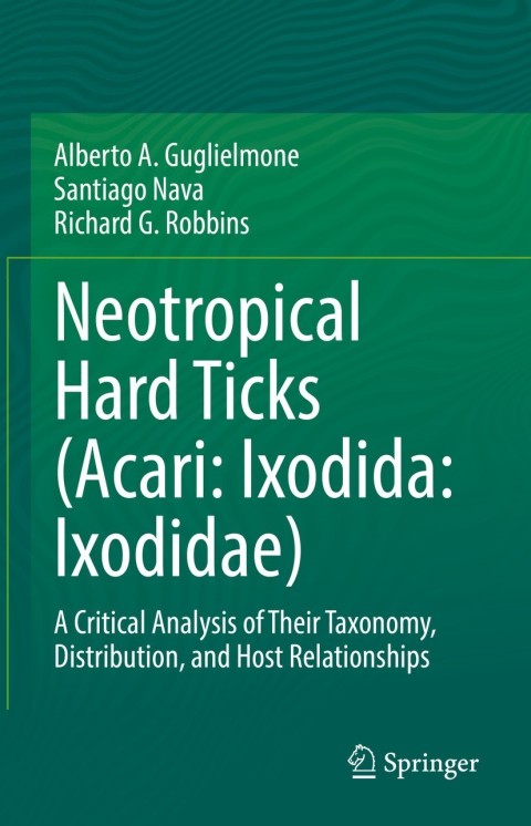 Cover image for book Neotropical Hard Ticks (Acari: Ixodida: Ixodidae)