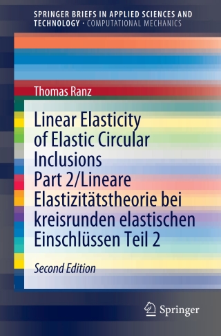 Linear Elasticity of Elastic Circular Inclusions Part 2/Lineare Elastizitätstheorie bei kreisrunden elastischen Einschlüssen Teil 2