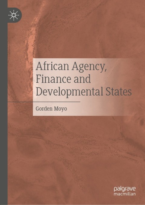 Cover image for book African Agency, Finance and Developmental States