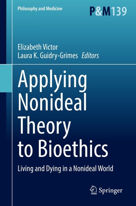 Cover image for book Applying Nonideal Theory to Bioethics