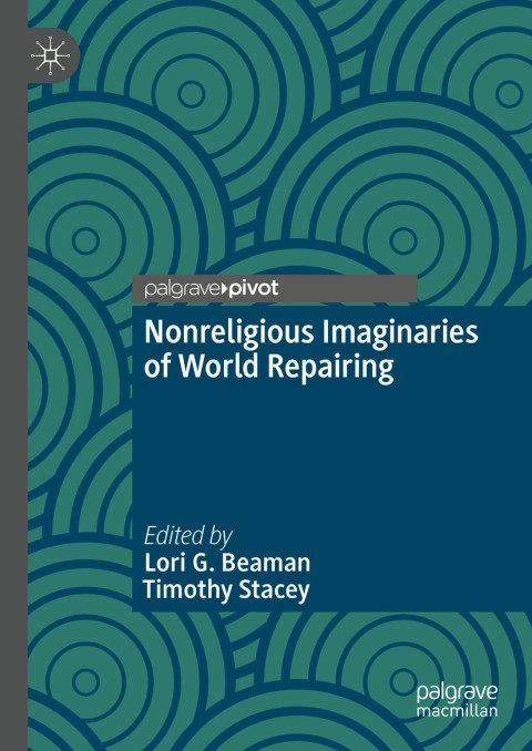 Cover image for book Nonreligious Imaginaries of World Repairing