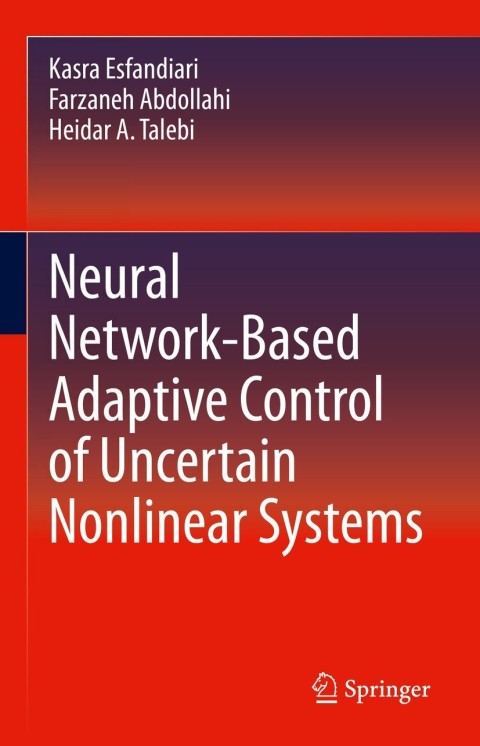 Cover image for book Neural Network-Based Adaptive Control of Uncertain Nonlinear Systems