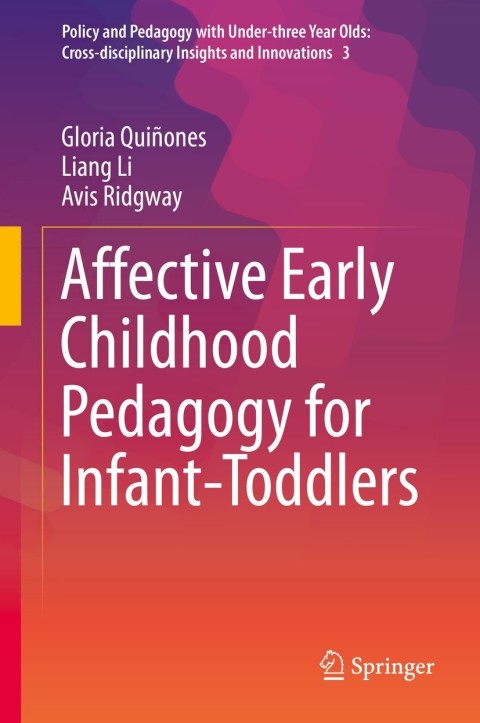 Affective Early Childhood Pedagogy for Infant-Toddlers 