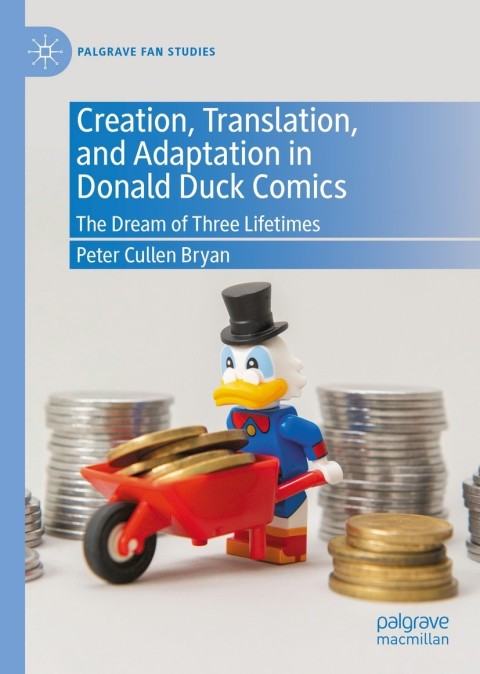 Creation, Translation, and Adaptation in Donald Duck Comics 
