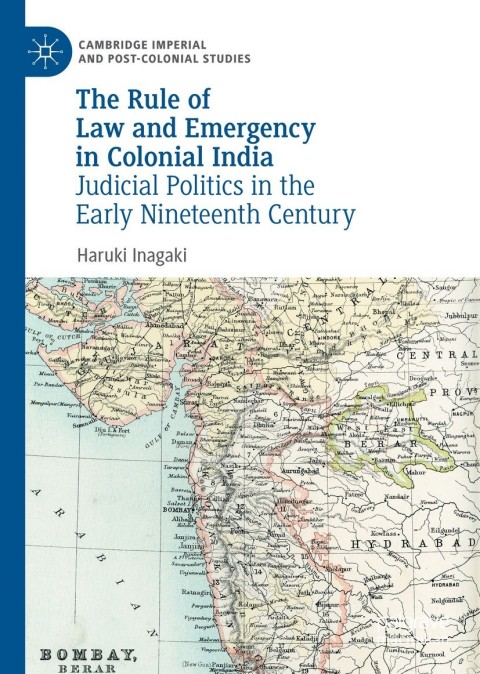 Cover image for book The Rule of Law and Emergency in Colonial India