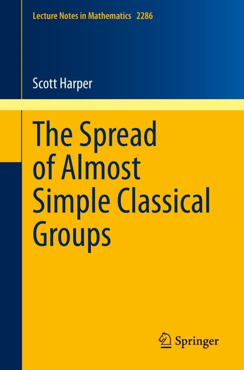 Cover image for book The Spread of Almost Simple Classical Groups