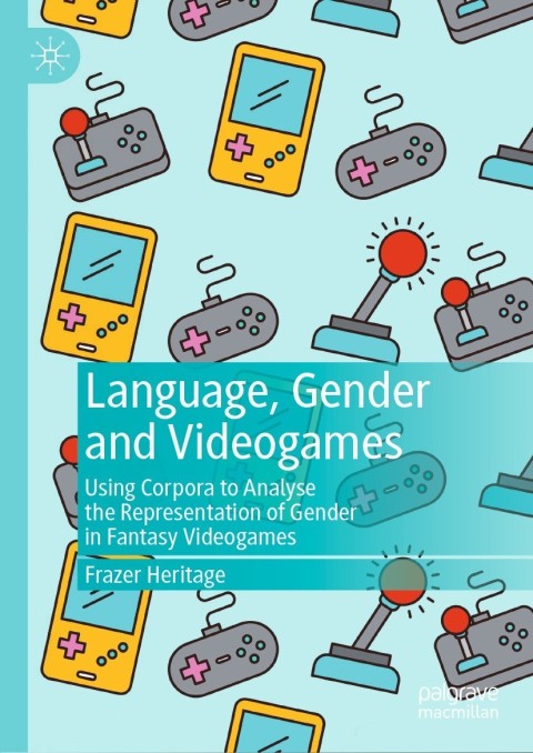 Cover image for book Language, Gender and Videogames