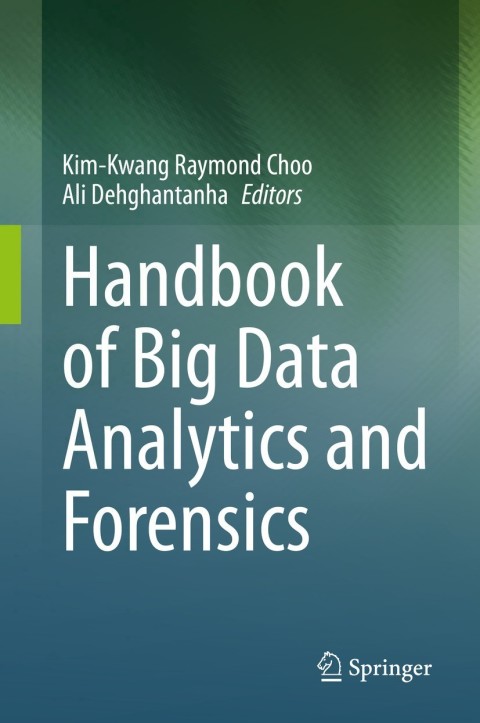 Cover image for book Handbook of Big Data Analytics and Forensics