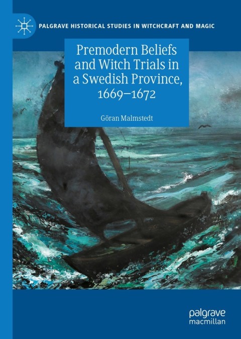 Cover image for book Premodern Beliefs and Witch Trials in a Swedish Province, 1669-1672