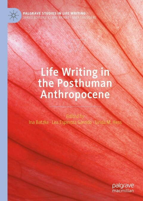 Cover image for book Life Writing in the Posthuman Anthropocene