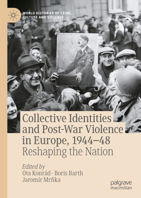 Cover image for book Collective Identities and Post-War Violence in Europe, 1944–48