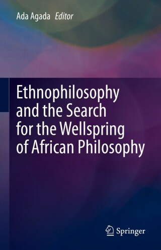 Ethnophilosophy and the Search for the Wellspring of African Philosophy