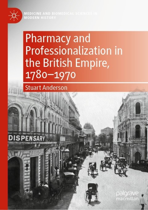 Cover image for book Pharmacy and Professionalization in the British Empire, 1780–1970