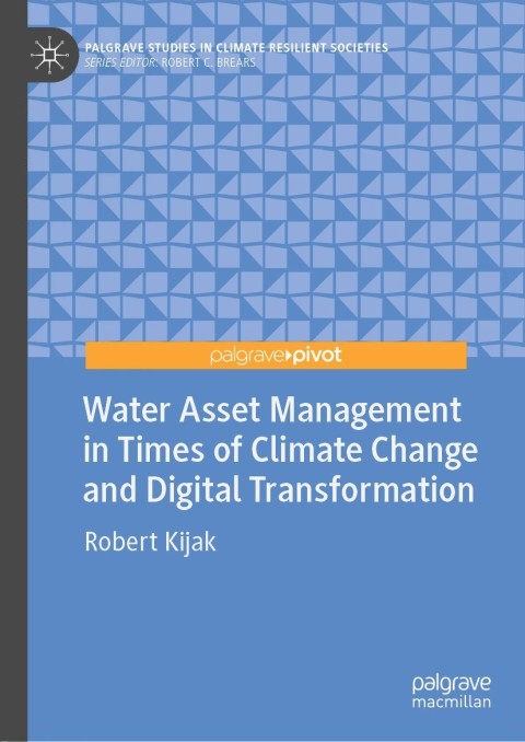 Cover image for book Water Asset Management in Times of Climate Change and Digital Transformation