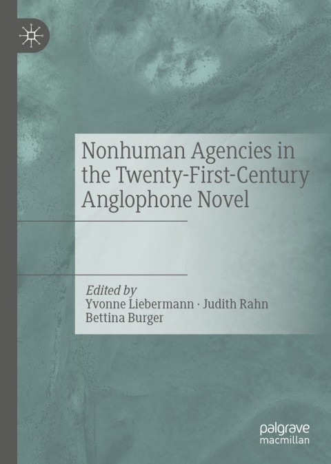 Cover image for book Nonhuman Agencies in the Twenty-First-Century Anglophone Novel