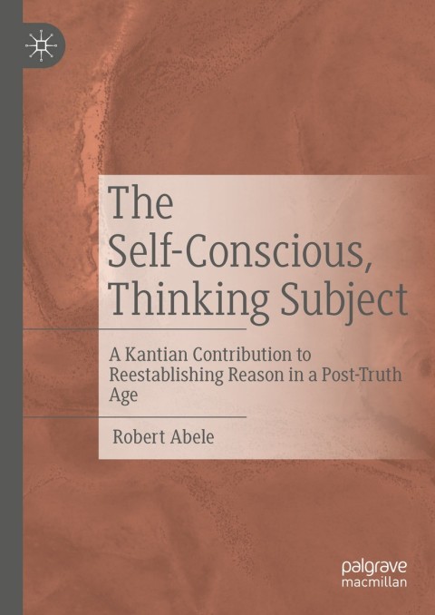 Cover image for book The Self-Conscious, Thinking Subject