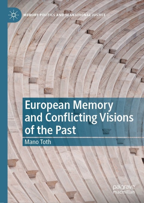 European Memory and Conflicting Visions of the Past 