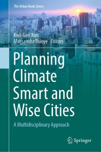 صورة الغلاف: Planning Climate Smart and Wise Cities 9783030801649