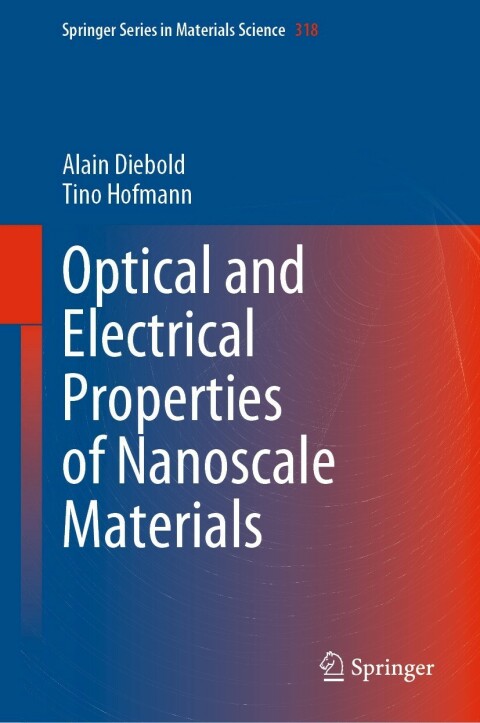 Optical and Electrical Properties of Nanoscale Materials 