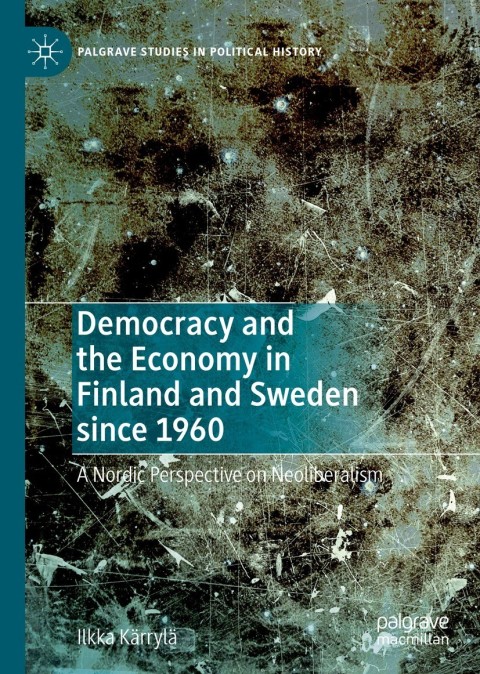 Cover image for book Democracy and the Economy in Finland and Sweden since 1960
