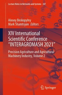 Cover image: XIV International Scientific Conference “INTERAGROMASH 2021” 9783030809454