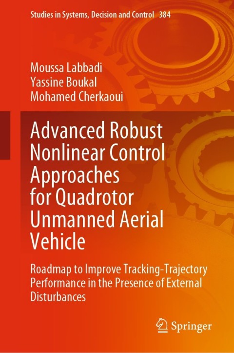 Cover image for book Advanced Robust Nonlinear Control Approaches for Quadrotor Unmanned Aerial Vehicle