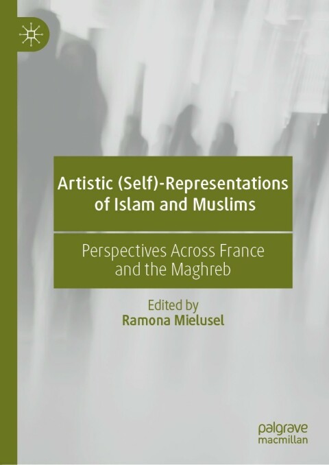 Cover image for book Artistic (Self)-Representations of Islam and Muslims