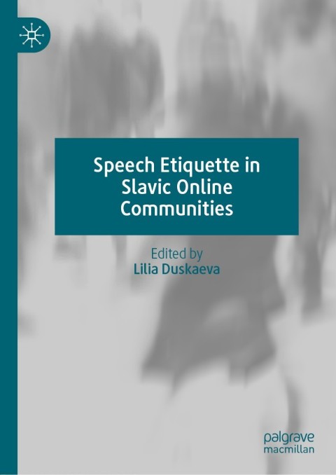 Cover image for book Speech Etiquette in Slavic Online Communities