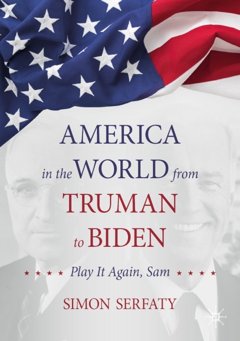 America in the World from Truman to Biden 